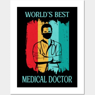 Worlds best Medical Doctor Medical Apparel Posters and Art